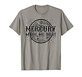 Mercury Made Me Do It Funny Mercury Retrograde T-Shirt