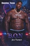  B.O.N.: Houston Texas