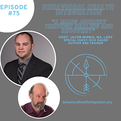 "A Mans Journey Through Healing and Recovery" Interview with Rick Dauer, Author and Trainer Podcast Por arte de portada
