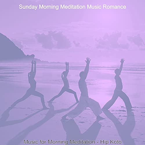 Play Music for Morning Meditation Hip Koto by Sunday Morning