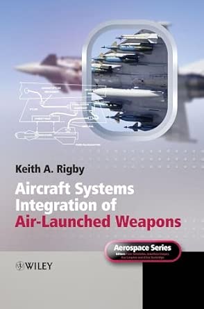 Aircraft Systems Integration of Air-Launched Weapons-Wow! eBook
