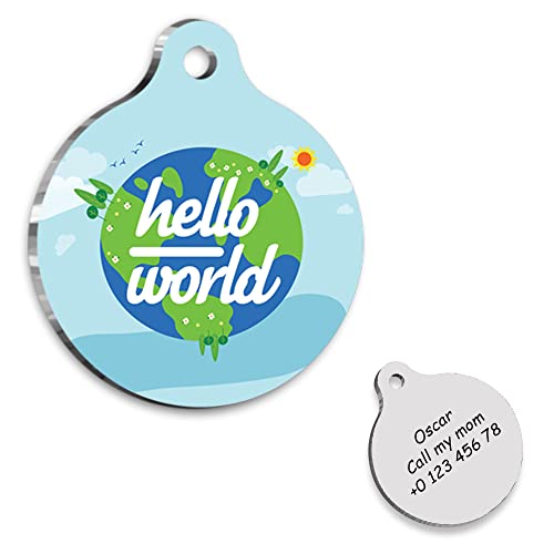 HELLO WORLD Personalized Dog Tag - Custom Name Tag - ID Tag for Dog & Cat - Customized Pet Tags - Dog & Cat Name id Tag - Dog Name Tag - Engraved Dog Tag