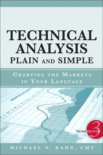 Technical Analysis Plain and Simple: Charting the Markets in Your Language