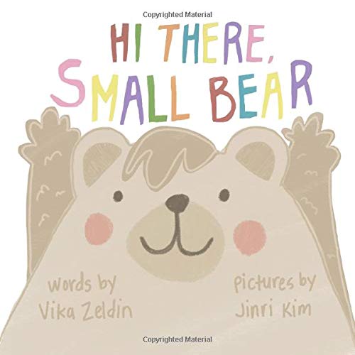Hi There, Small Bear