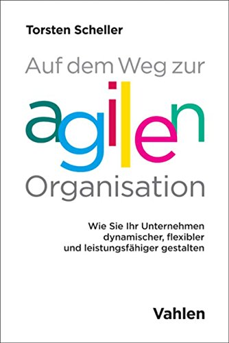 Auf dem Weg zur agilen Organisation