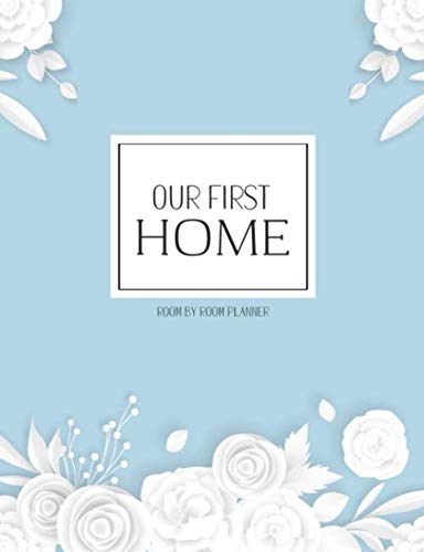 Our First Home: Track And Organise Your Renovation Costs, Quotes, Tasks, Floor Plans, Interior Design & Much More | Room By Room Project Planner