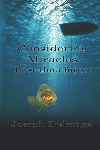 Considering Miracles: Lest thou forget 1090708971 Book Cover