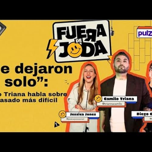 4. Camilo Triana, desplazamiento forzado, depresi&oacute;n y muchas ganas de salir adelante Fuera de Joda