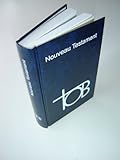 French TOB New Testament / Nouveau Testament / Les Editions du Cerf SB2391 / Traduction ecumenique de la Bible / Nouvelle edition revue avec introductions