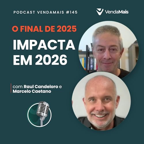 O final de 2025 impacta em 2026 - Podcast #145