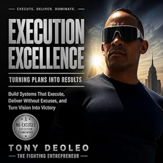 EXECUTION EXCELLENCE Audiobook By Tony Deoleo cover art
