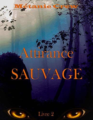 Attirance sauvage: une romance paranormale (Le mystérieux milliardaire - 2)