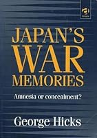 Japan's War Memories: Amnesia or Concealment? 1840141646 Book Cover