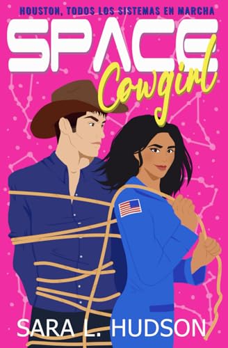 Space Cowgirl: Houston, todos los sistemas en marcha (la Space Series)