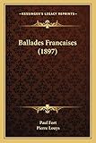 Ballades Francaises (1897) - Paul Fort Einleitung: Pierre Louys 