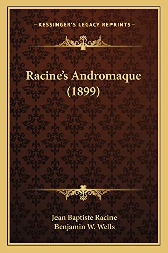 Racine's Andromaque (1899) (French Edition)