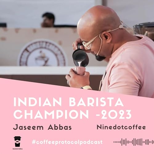 Ep. 38 - Jaseem Abbas, Home Brewer who won the National Barista Championship - India 2023