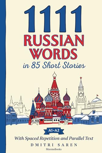 1111 Russian Words in 85 Short Stories: The Most Frequent Russian Words for Beginners (A1-A2) | With Spaced Repetition, Parallel Text & Free Audio (Most Frequent Words in Short Stories)