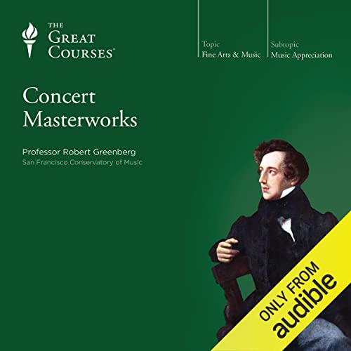 Concert Masterworks : Robert Greenberg, The Great Courses episode artwork