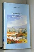 Les Oliviers d'Antoine 2951683227 Book Cover