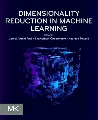Dimensionality Reduction in Machine Learning (Advanced Topics in Biomaterials) book cover