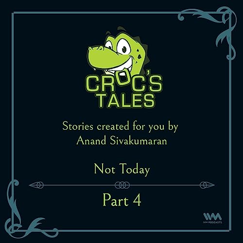 Ep. 94: Not Today (Part 4)