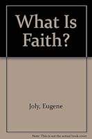 What is the faith? B0007DKZJQ Book Cover