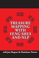 Treasure Mapping With Feng Shui and NLP 1499503539 Book Cover