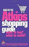 Atkins Shopping Guide: What to Buy? What to Avoid?. Atkins Health & Medical Information Services