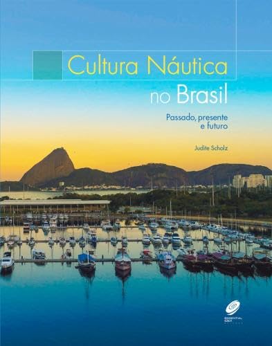 Cultura náutica no brasil: passado, presente e futuro