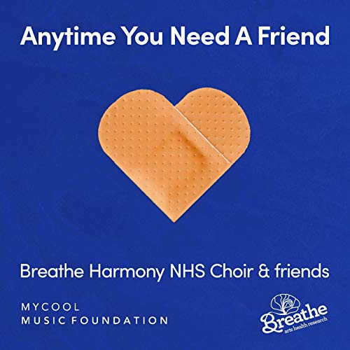 Anytime You Need a Friend by Breathe Harmony NHS Choir on Amazon Music