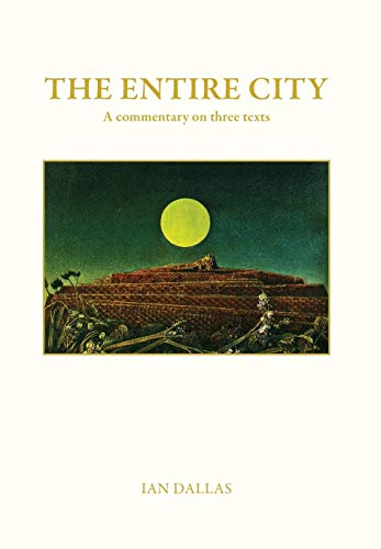 Image of The Entire City, a commentary on three texts