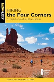 Hiking the Four Corners: A Guide to the Area's Greatest Hiking Adventures (Regional Hiking Series)