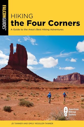 Hiking the Four Corners: A Guide to the Area's ... 1493087401 Book Cover