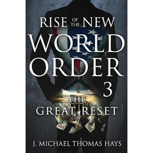 Rise of the New World Order 3 by J. Micha-el Thomas Hays episode artwork