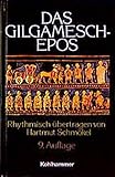 Das Gilgamesch-Epos: Rhythmisch übertragen von Schmökel, Hartmut