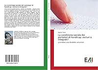 La Condizione Sociale Dei Portatori Di Handicap: Esclusi O Integrati? 3639774027 Book Cover