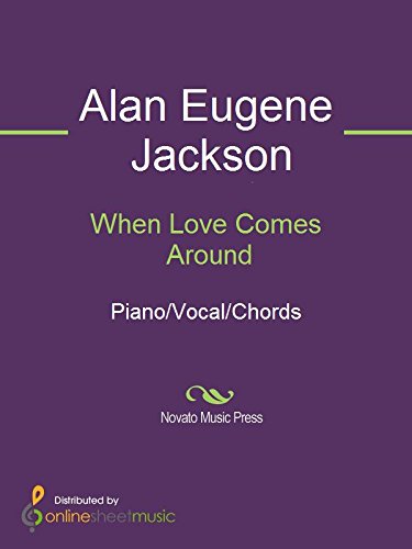 When Love Comes Around Kindle Edition By Alan Jackson Arts Photography Kindle Ebooks Amazon Com amazon com