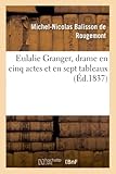  Eulalie Granger, drame en cinq actes et en sept tableaux