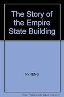 The story of the Empire State Building (Cornerstones of freedom) 0516047302 Book Cover