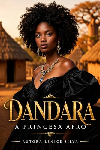  Dandara a Princesa afro : Princesa afro (Portuguese Edition)