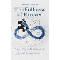 The Fullness of Forever