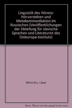 Linguistik Des Horens: Horverstehen Und Metakommunikation Im Russischen