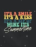 sipsmith gin tour chiswick  It\'s a Smile It\'s a Kiss It\'s a Sip of Wine It\'s Summertime Notebook 140 Pages 8.5x11in