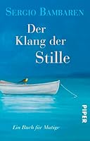 Der Klang der Stille: Ein Buch für Mutige 3492312799 Book Cover