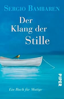 Der Klang der Stille: Ein Buch für Mutige