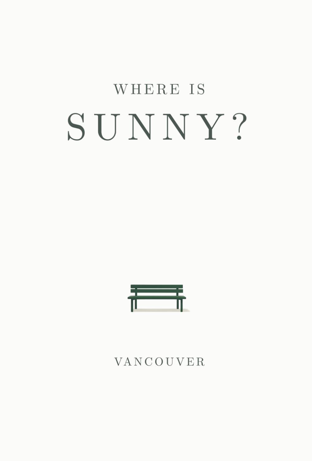Where Is Sunny?: A Vancouver Story — A Heartwarming Dog Adventure for Children, Teens and Adults (Sunny Around The World)