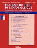 logiciel systeme physx  Pratique du droit de l\'informatique, 4e édition. Logiciels - Systèmes - Multimédia - Réseaux