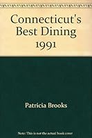 Connecticut's Best Dining, 1991 0962694606 Book Cover