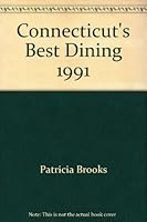 Connecticut's Best Dining, 1991 0962694606 Book Cover